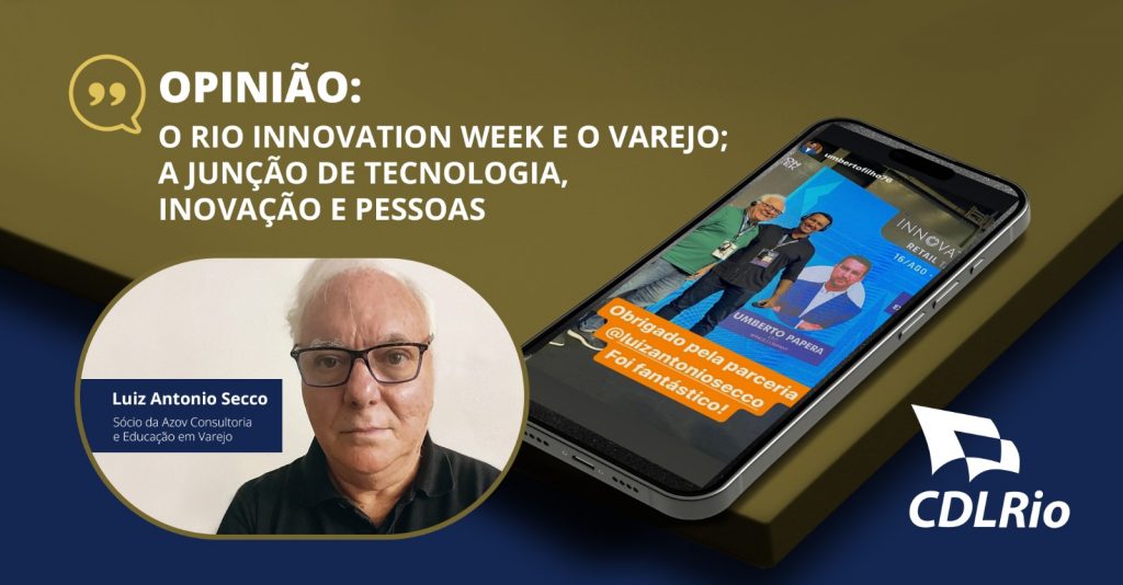 O RIO INNOVATION WEEK E O VAREJO; A JUNÇÃO DE TECNOLOGIA, INOVAÇÃO E PESSOAS